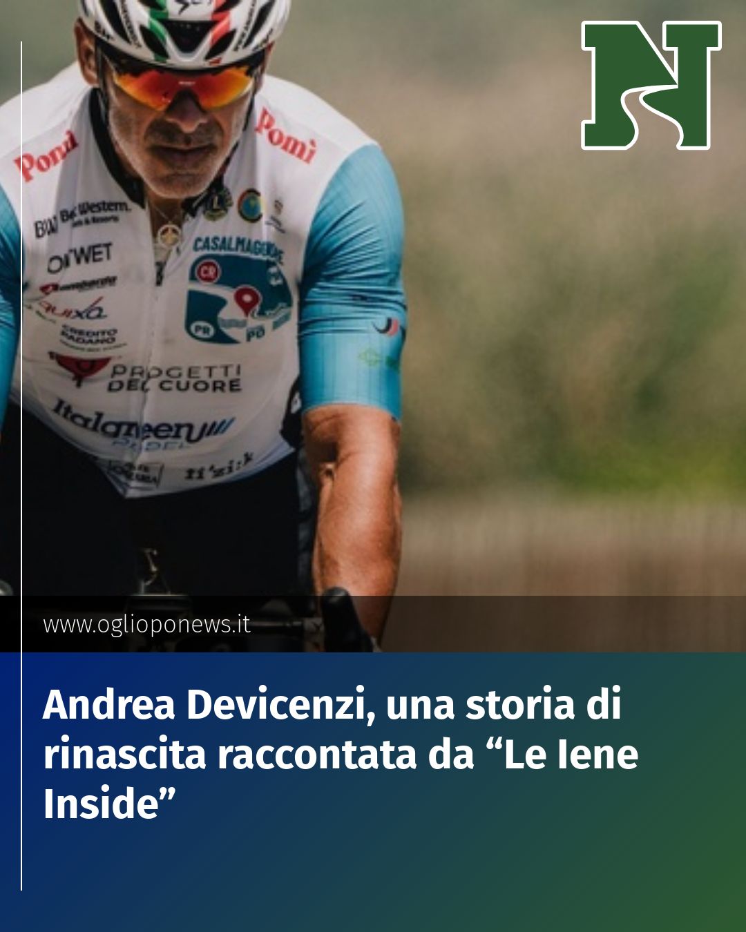 Post Instagram @redazione@oglioponews.it: Andrea Devicenzi, una storia di rinascita raccontata da “Le Iene Inside”...
