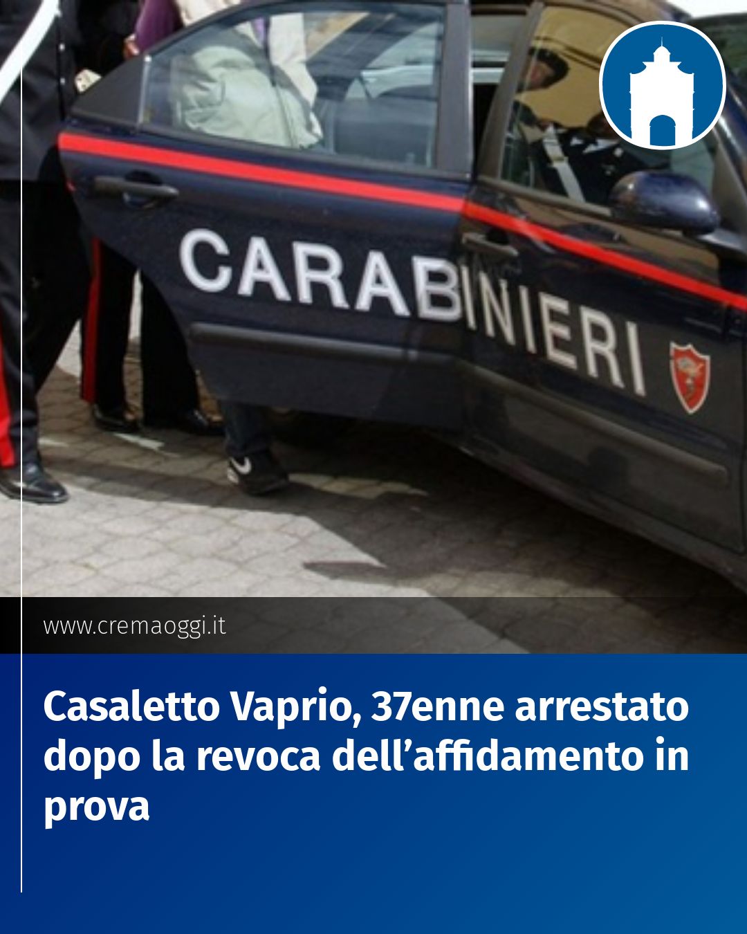 Post Instagram @redazione@cremaoggi.it: Casaletto Vaprio, 37enne arrestato dopo la revoca dell’affidamento in prova...