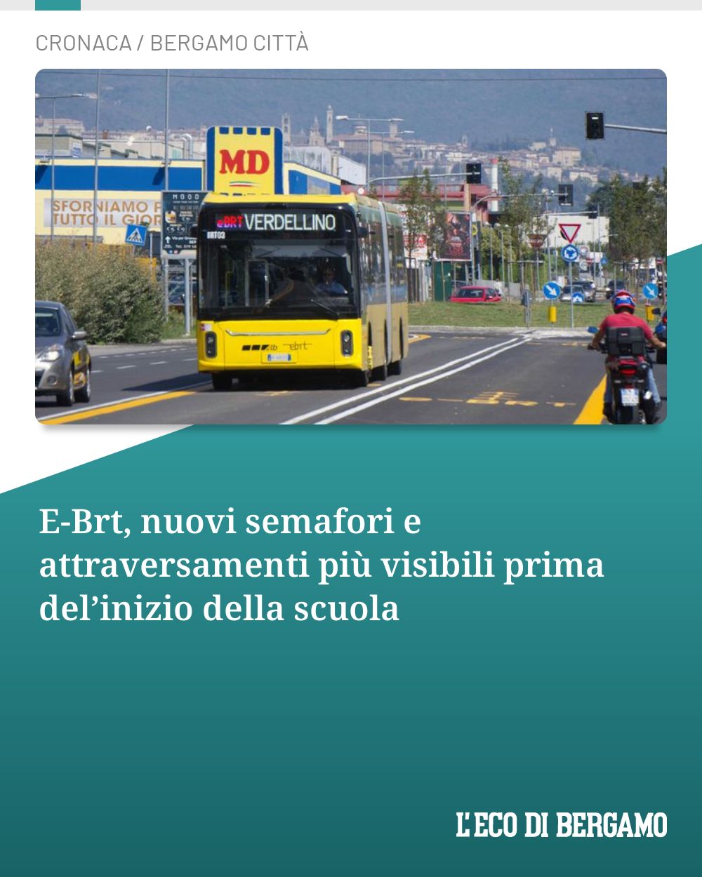 Post Instagram @ecodibergamo: E-Brt, nuovi semafori e attraversamenti più visibili prima del’inizio della scuola...