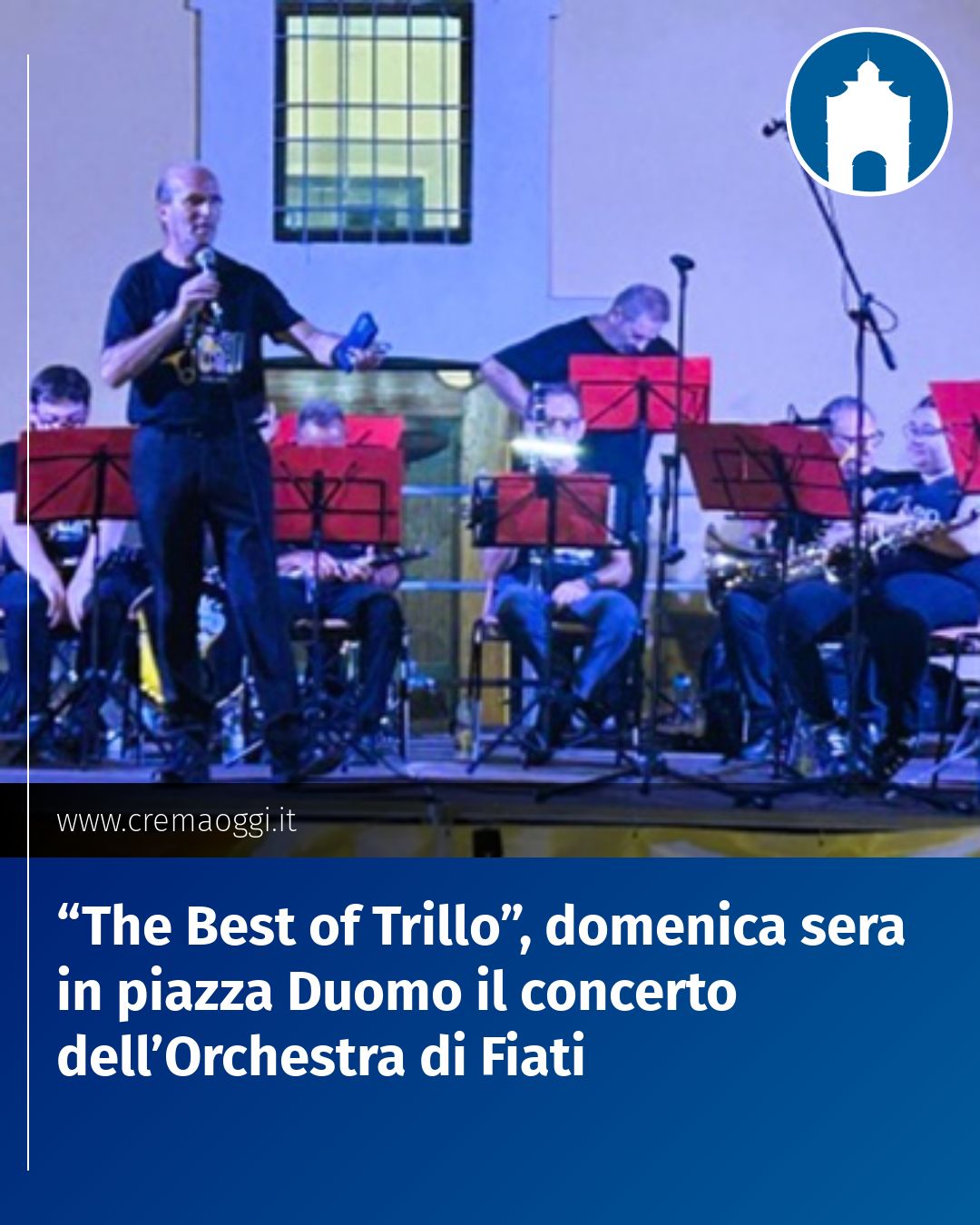 Post Instagram @redazione@cremaoggi.it: “The Best of Trillo”, domenica sera in piazza Duomo il concerto dell’Orchestra di Fiati...