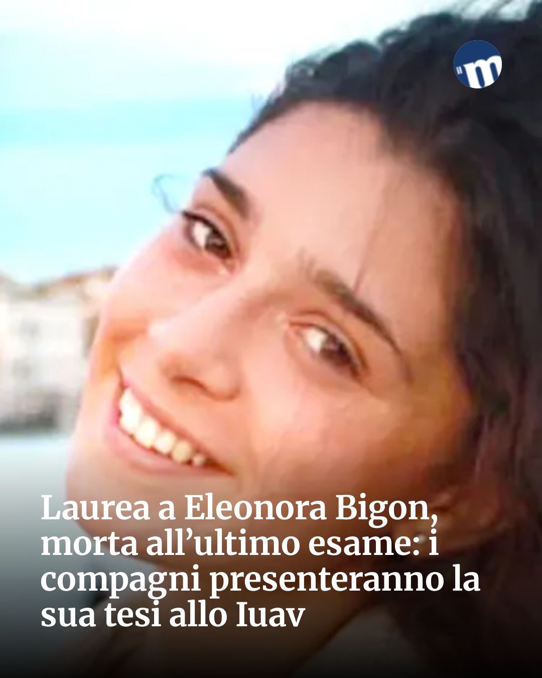 Post Instagram @socialbeat.test: Laurea a Eleonora Bigon, morta all’ultimo esame: i compagni presenteranno la sua tesi allo Iuav...