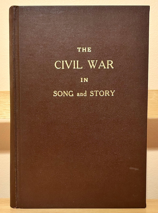 THE CIVIL WAR IN SONG AND STORY 1860-1865