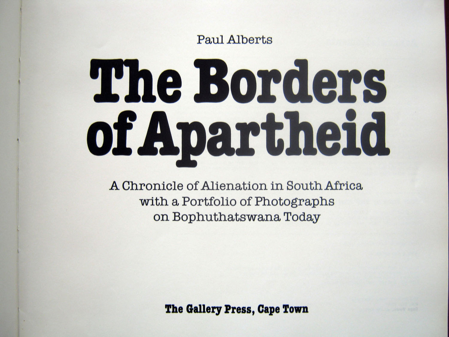 The Borders Of Apartheid A Chronicle Of Alienation In South Africa