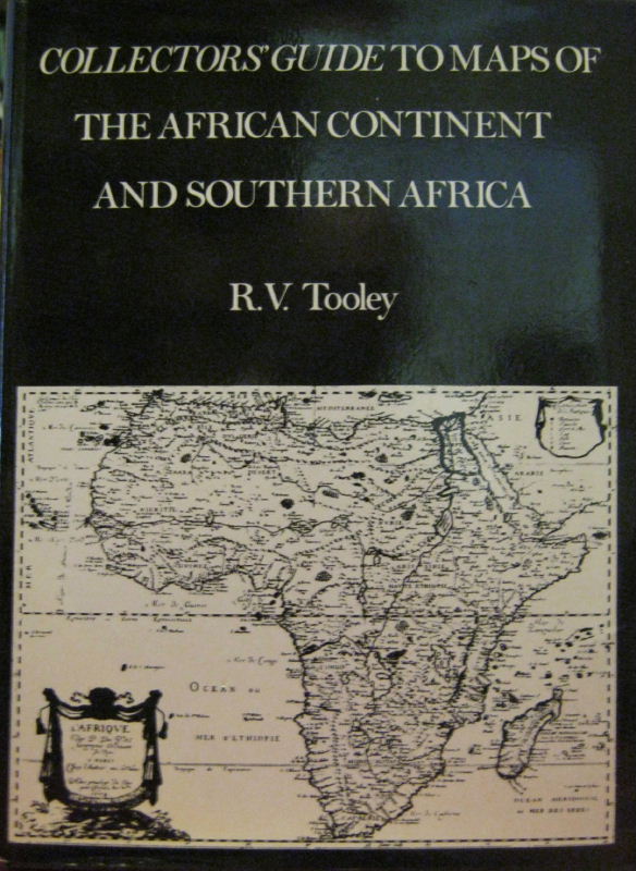 Collectors' Guide To Maps Of The African Continent And Southern Africa