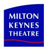 Milton Keynes Theatre