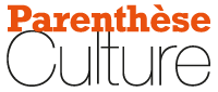 Parenth&egrave;se Culture