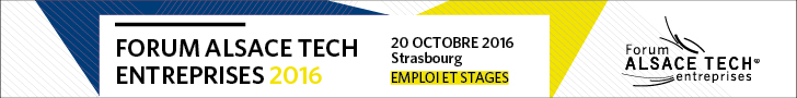 Forum Alsace Tech entreprises jeudi 20 octobre 2016 Forum Alsace Tech entreprises jeudi 20 octobre 2016