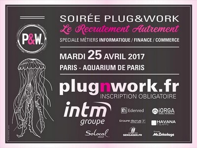 Soir&eacute;e de recrutement Plug&Work, mardi 25 avril 2017 &agrave; Paris