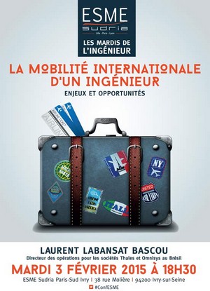 Mardi 3 février 2015  : « La mobilité internationale d'un ingénieur : enjeux et opportunités »