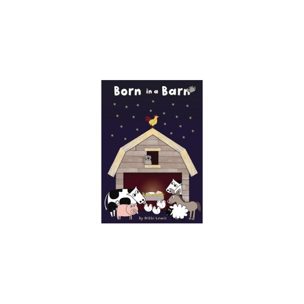 Born In A Barn By Nikki Lewis