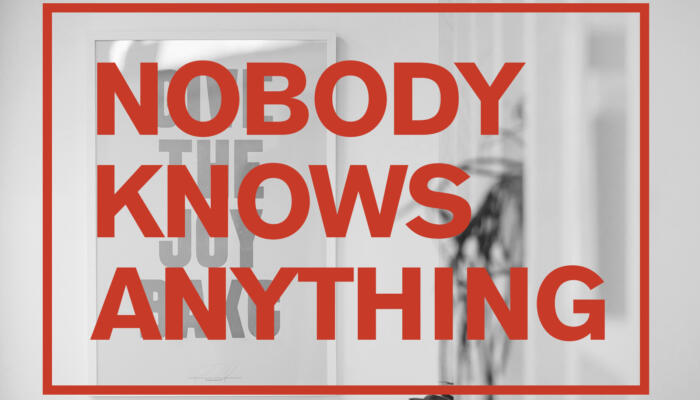 Nobodyknowsanything
