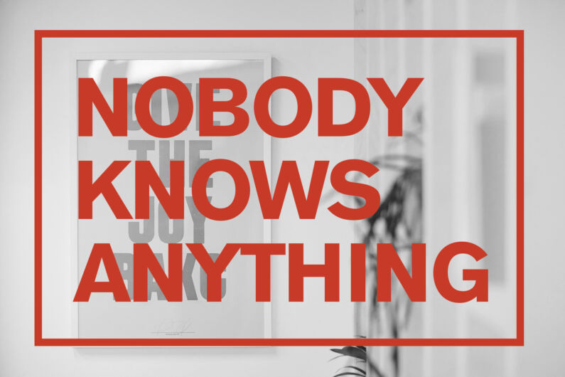 Nobodyknowsanything