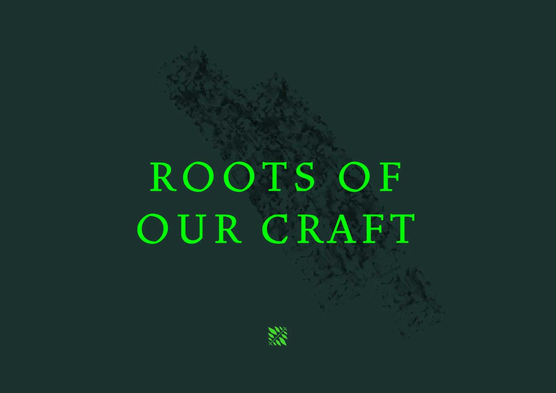 Ash Rise CS Rootsof Our Craft