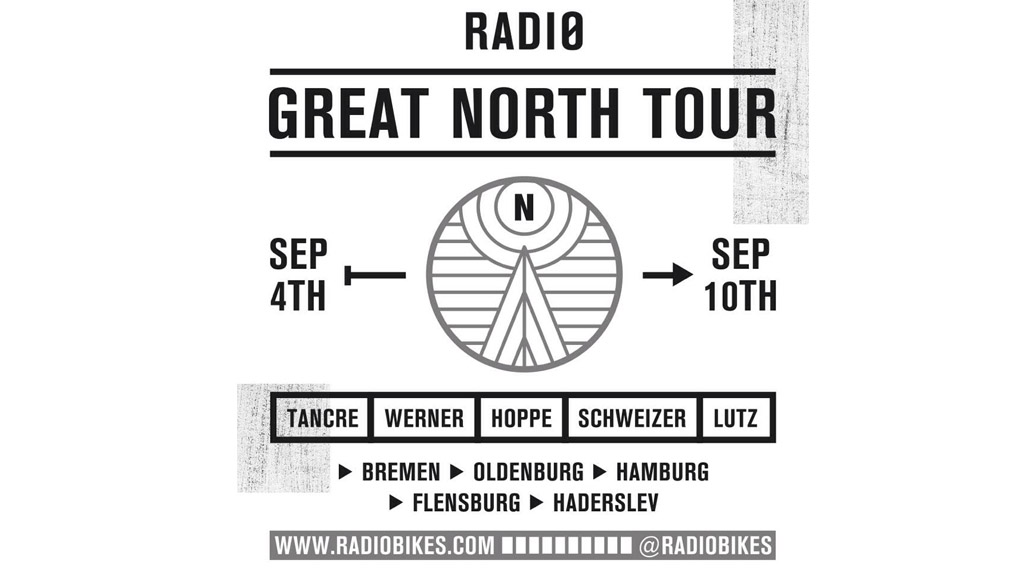 Hier findest du alle Infos zur #greatnorthtour von Radio Bikes mit Leon Hoppe, Christian Lutz, Christoph Werner, Basti Schweizer und Kenneth Tancre .