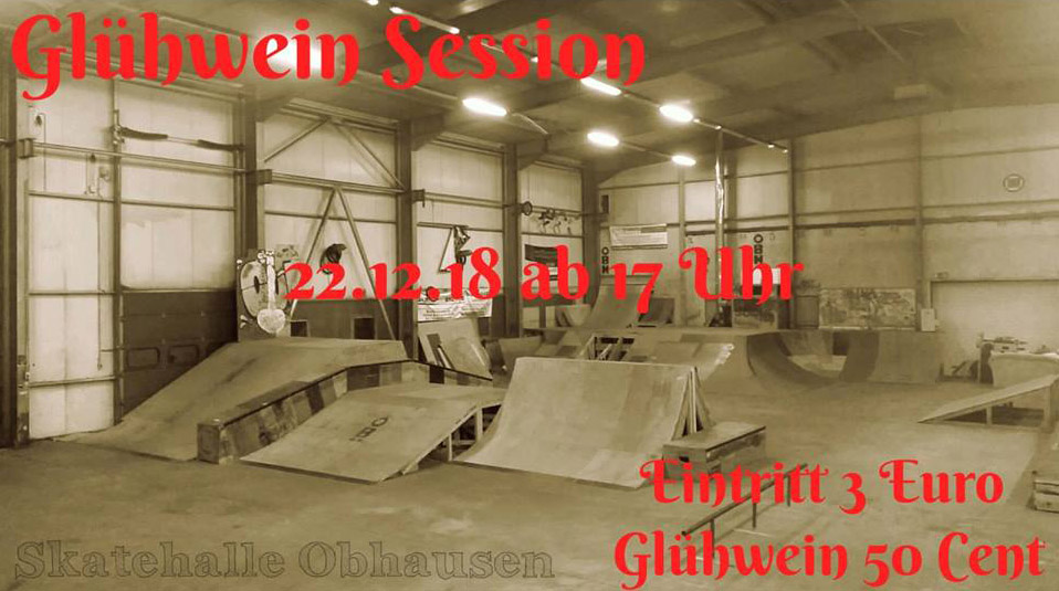Vor Weihnachten noch schnell einen draufmachen? Kein Problem! Am 22. Dezember 2018 findet in der Skatehalle Obhausen die legendäre Glühweinsession statt.