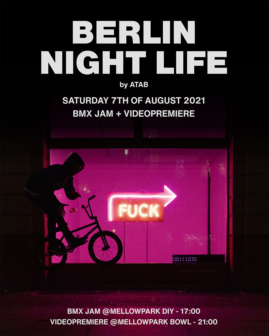 Am 7.8.2021 zeigen die ATAB-Boys ihr neues Meisterwerk "Berlin Nightlife" im Mellowpark und vorher wird natürlich entspannt BMX gefahren.