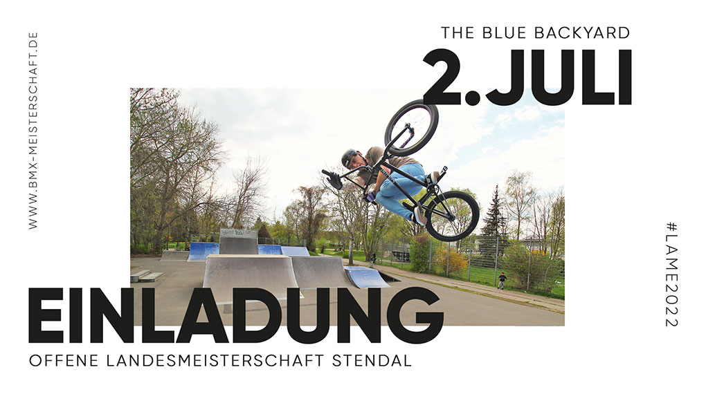 Die Offene Landesmeisterschaft für BMX Freestyle Park findet am 2. Juli 2022 im The Blue Backyard Skatepark in Stendal statt.