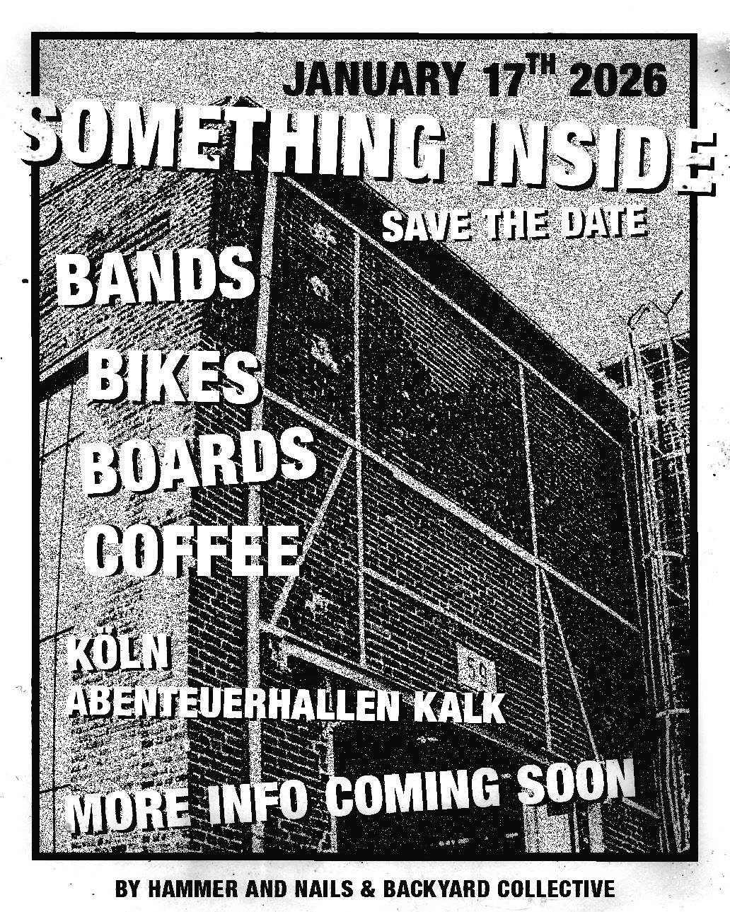 Der Flyer verspricht Bands, Bikes, Boards und Kaffee. Weitere Infos zu Something Inside am 17.01.2026 in der Halle 59 Köln folgen in Kürze.