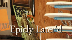 Epicly Later’d Eric Dressen