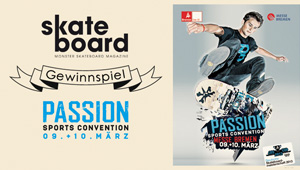 Passion Sports Convention 2013 x Monster Skateboard Magazine Gewinnspiel