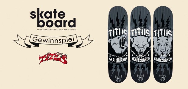 Titus Skateboardmsm Gewinnspiel