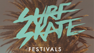 Surf and Skate Festivals 2014