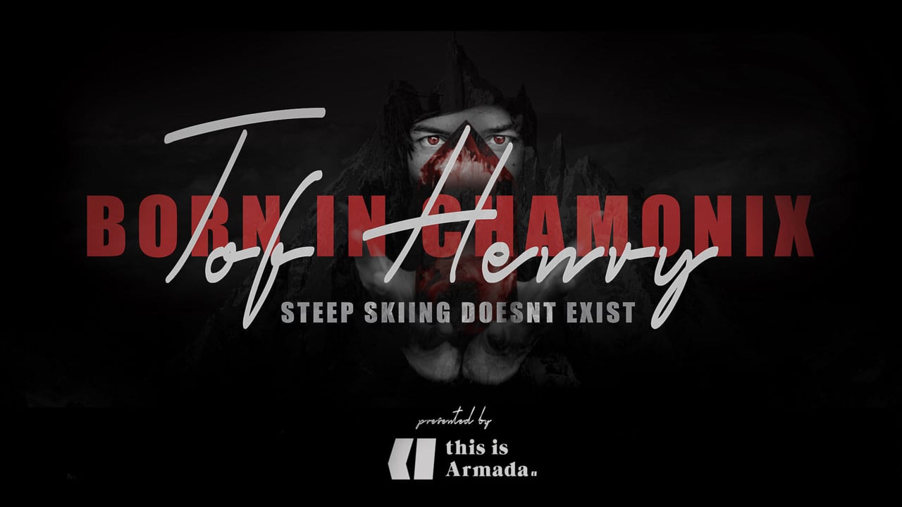 Tof Henry Born in Chamonix