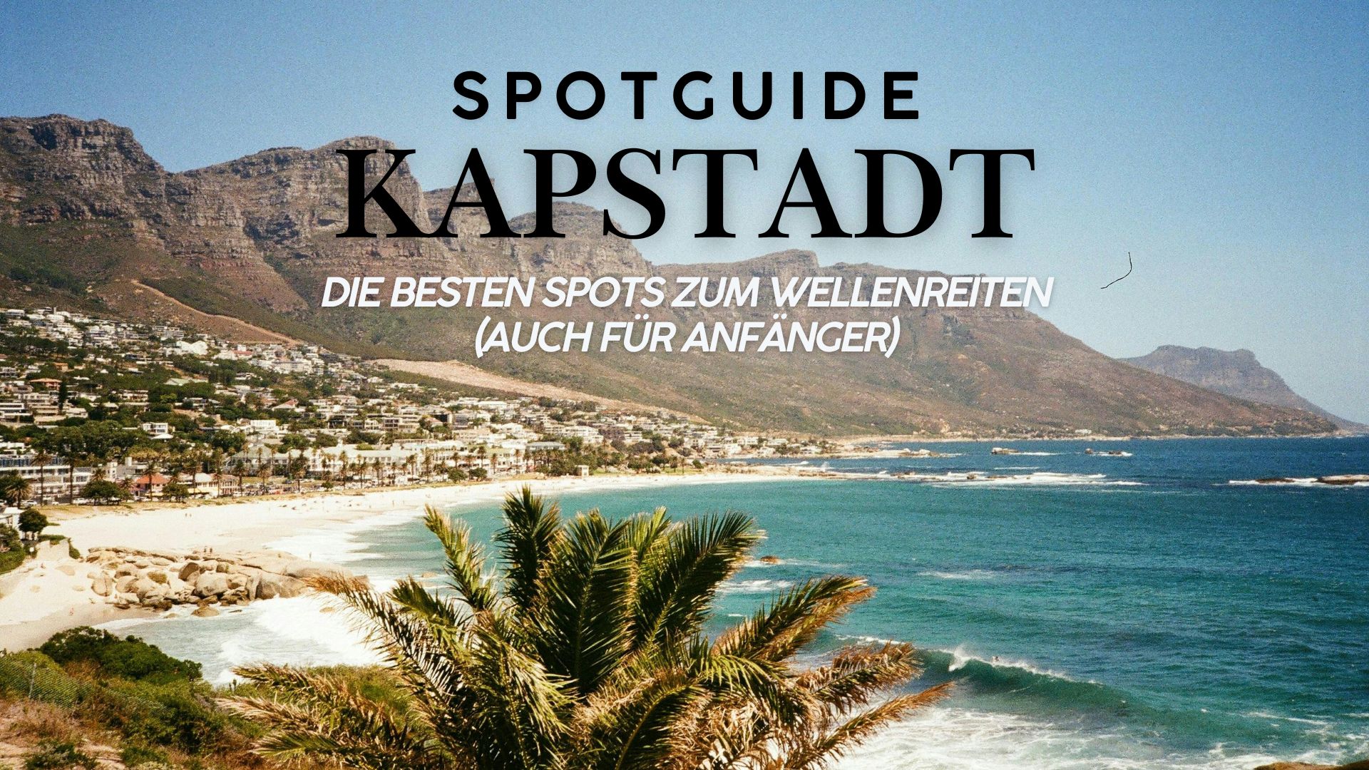 Surfen in Kapstadt – die besten Spots zum Wellenreiten (auch für Anfänger)