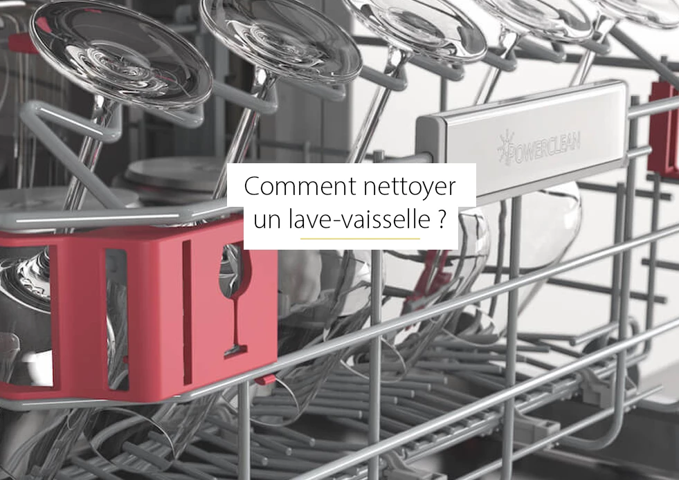 Comment nettoyer un lave-vaisselle ?