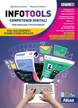InfoTools. Informatica per Licei Scientifici Scienze Applicate - Tomo A