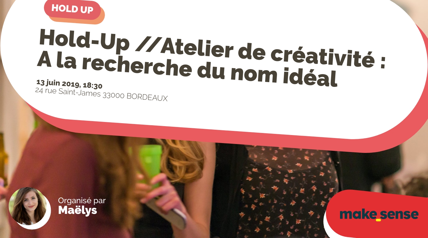 Image of the event : Hold-Up //Atelier de créativité : A la recherche du nom idéal Image of the event : Hold-Up //Atelier de créativité : A la recherche du nom idéal
