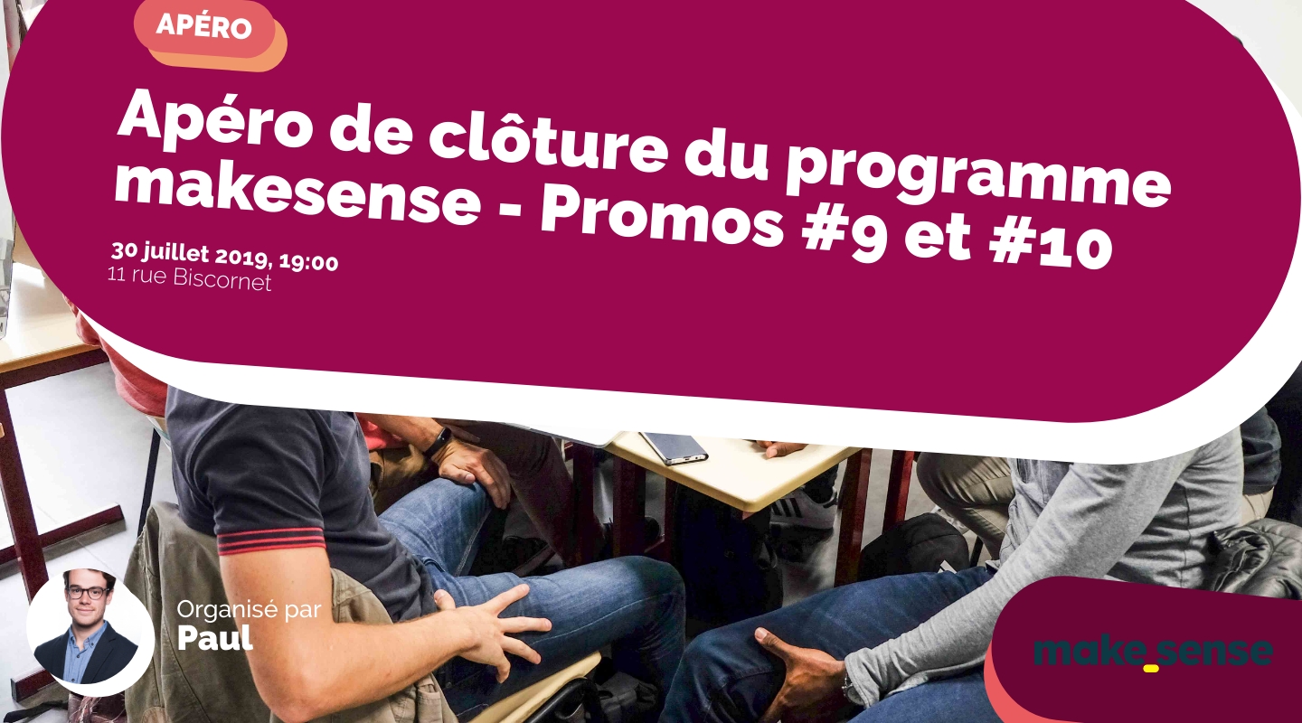 Image of the event : Apéro de clôture du programme makesense - Promos #9 et #10 Image of the event : Apéro de clôture du programme makesense - Promos #9 et #10