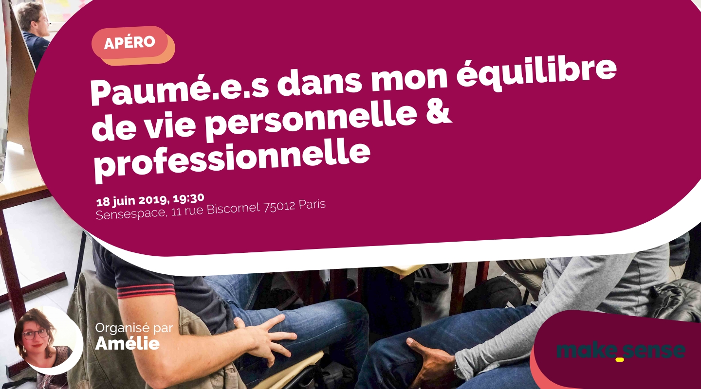 Image of the event : Paumé.e.s dans mon équilibre de vie personnelle & professionnelle Image of the event : Paumé.e.s dans mon équilibre de vie personnelle & professionnelle