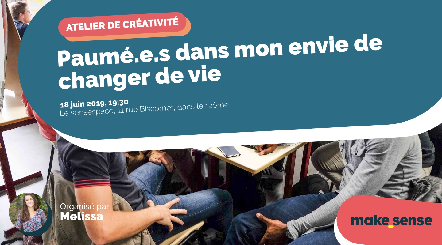 Image of the event : Paumé.e.s dans mon envie de changer de vie Image of the event : Paumé.e.s dans mon envie de changer de vie