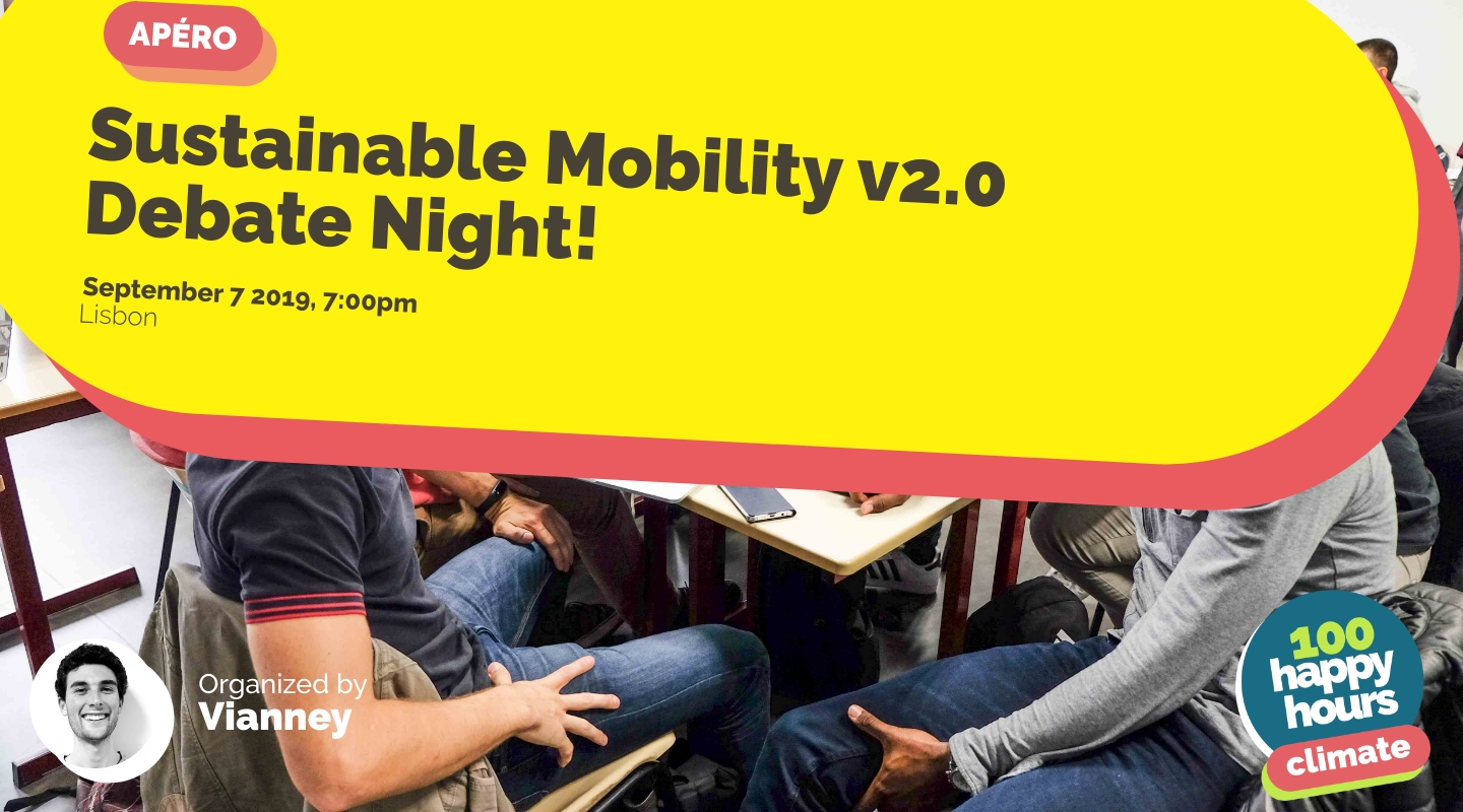Image of the event : Sustainable Mobility v2.0 Debate Night! Image of the event : Sustainable Mobility v2.0 Debate Night!