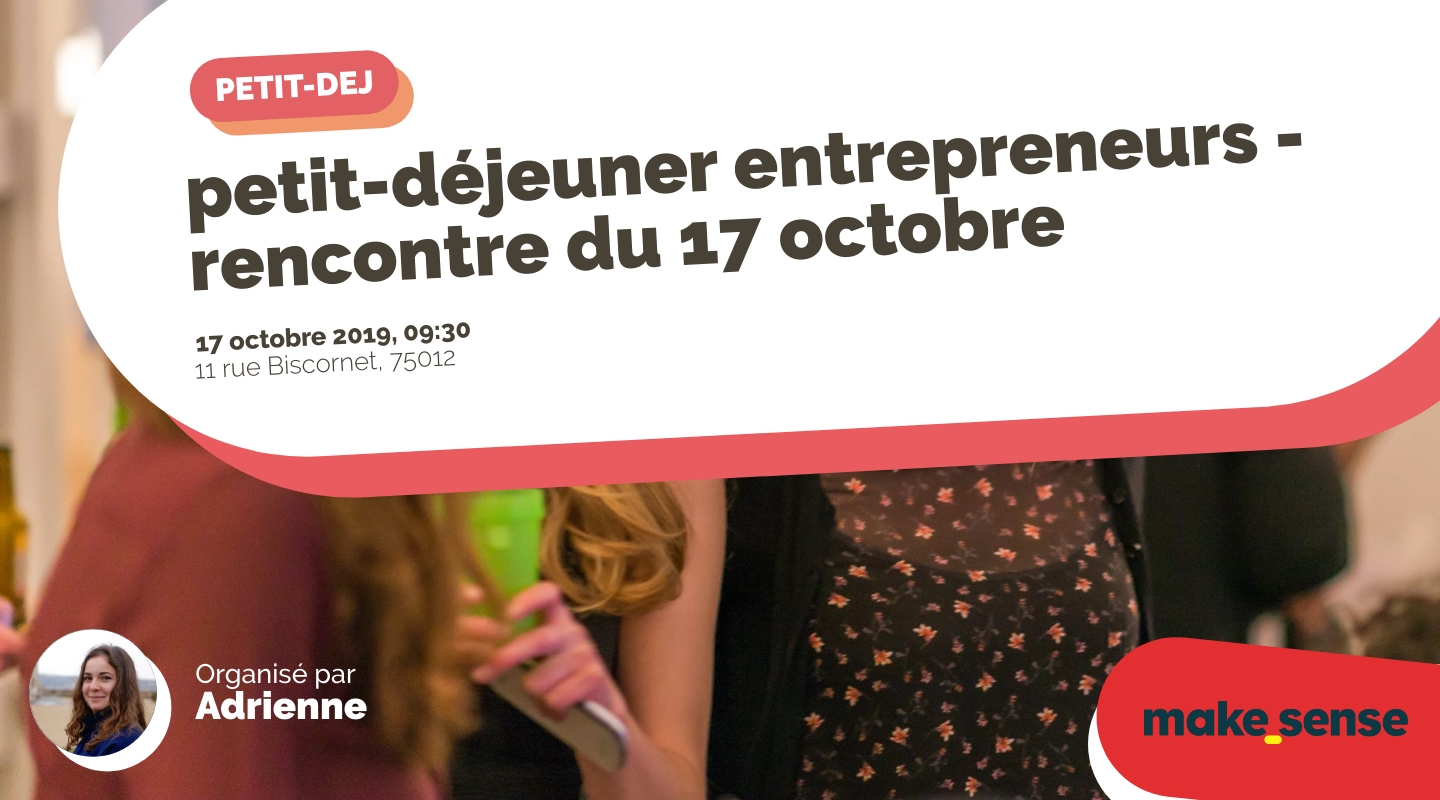 Image of the event : petit-déjeuner entrepreneurs - rencontre du 17 octobre Image of the event : petit-déjeuner entrepreneurs - rencontre du 17 octobre