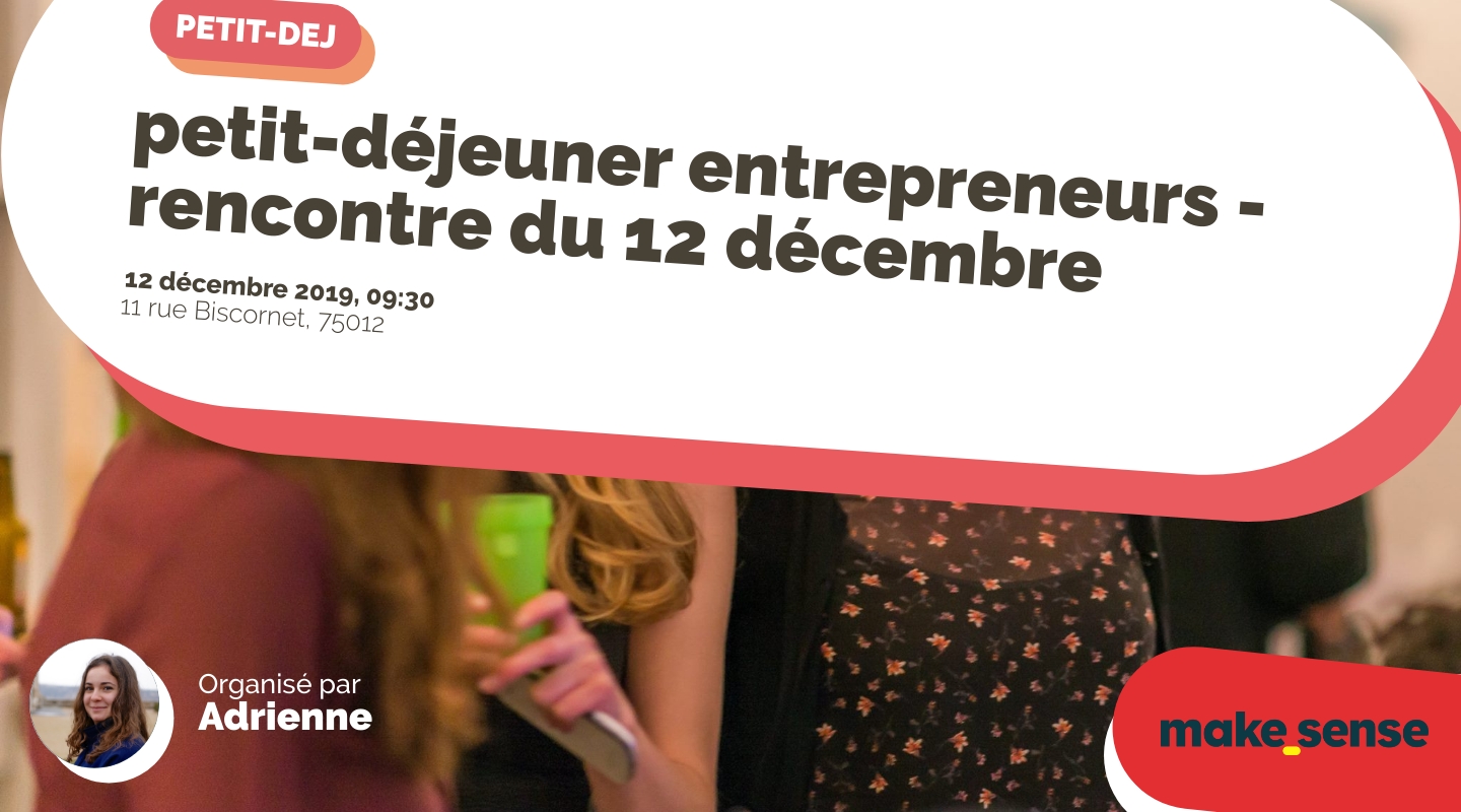 Image of the event : petit-déjeuner entrepreneurs - rencontre du 12 décembre Image of the event : petit-déjeuner entrepreneurs - rencontre du 12 décembre