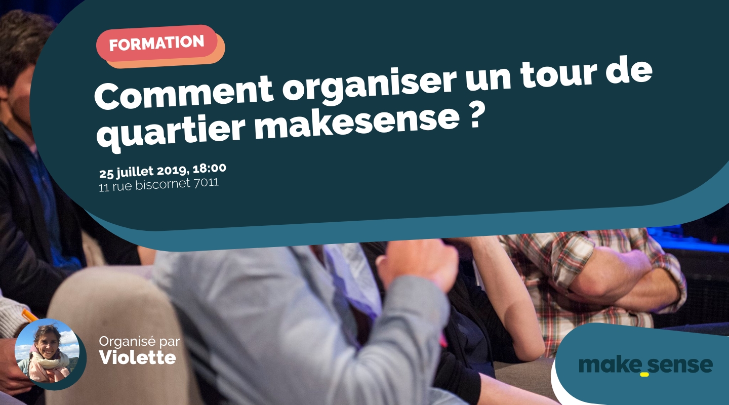 Image of the event : Comment organiser un tour de quartier makesense ? Image of the event : Comment organiser un tour de quartier makesense ?