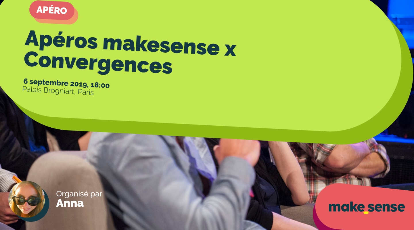 Image of the event : Apéros makesense x Convergences Image of the event : Apéros makesense x Convergences
