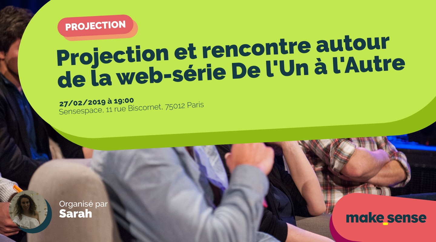 Image de l'événement : Projection et rencontre autour de la web-série De l'Un à l'Autre Image de l'événement : Projection et rencontre autour de la web-série De l'Un à l'Autre