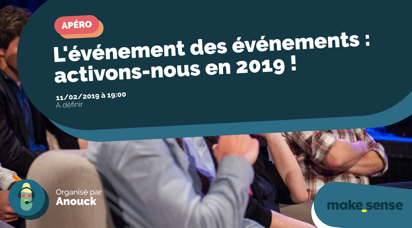Image of the event : L'événement des événements : activons-nous en 2019 ! Image of the event : L'événement des événements : activons-nous en 2019 !
