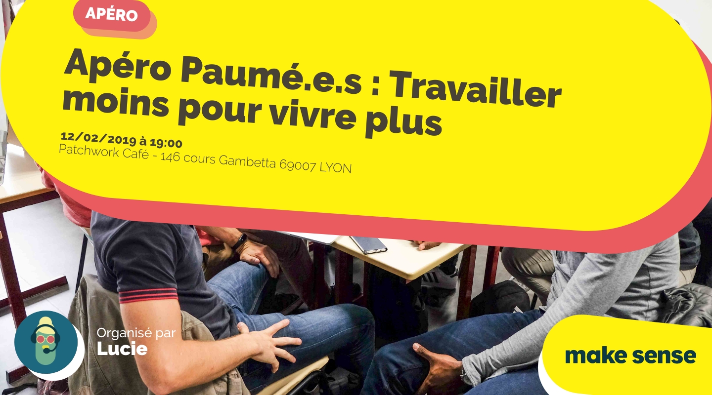 Image of the event : Apéro Paumé.e.s : Travailler moins pour vivre plus Image of the event : Apéro Paumé.e.s : Travailler moins pour vivre plus