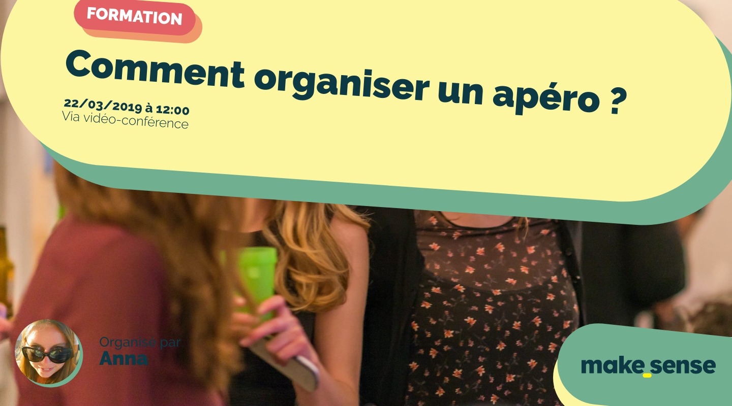 Image of the event : Comment organiser un apéro ? Session du 22.03.19 Image of the event : Comment organiser un apéro ? Session du 22.03.19