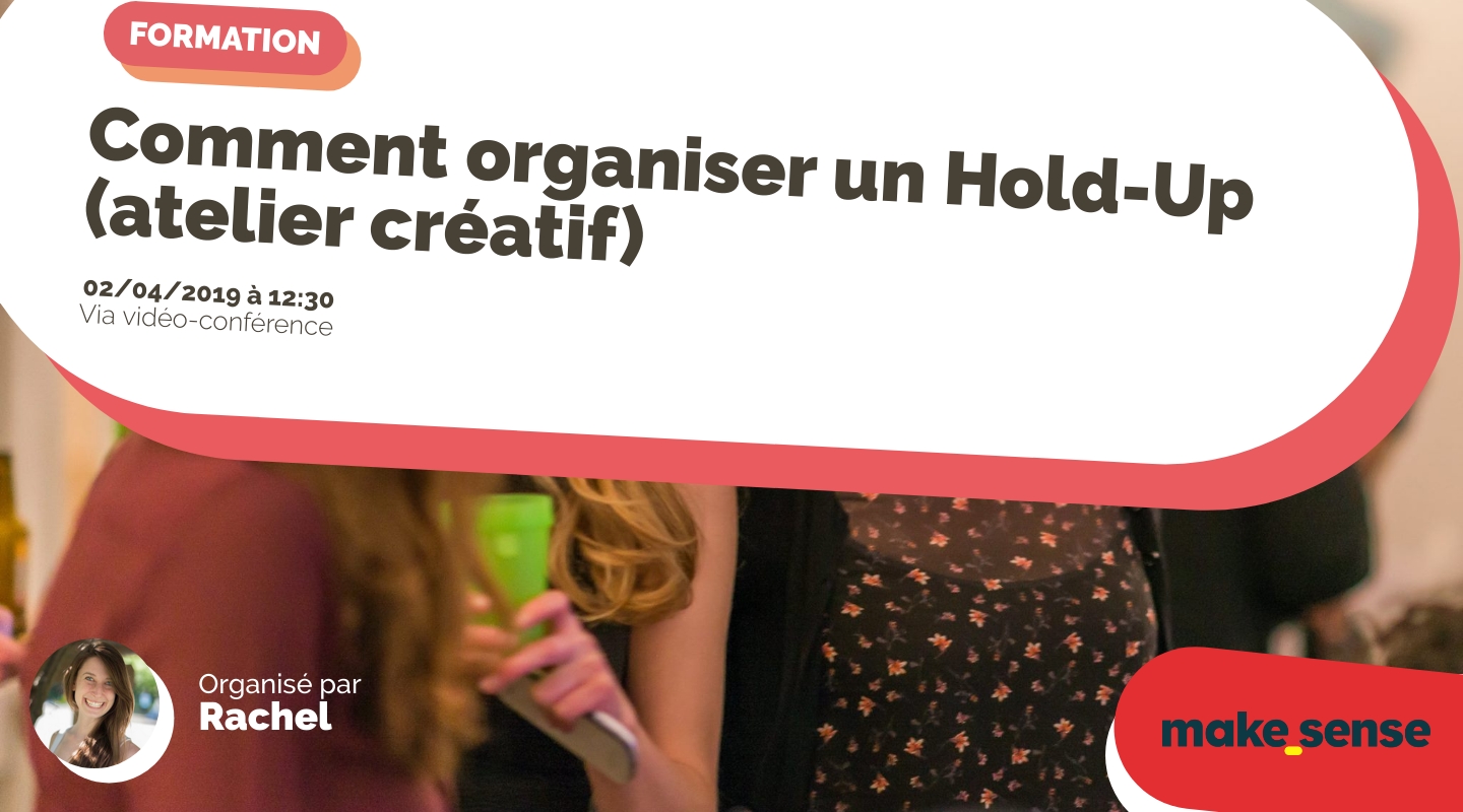Image de l'événement : Comment organiser un Hold-Up (atelier créatif) - 2/4/2019 Image de l'événement : Comment organiser un Hold-Up (atelier créatif) - 2/4/2019