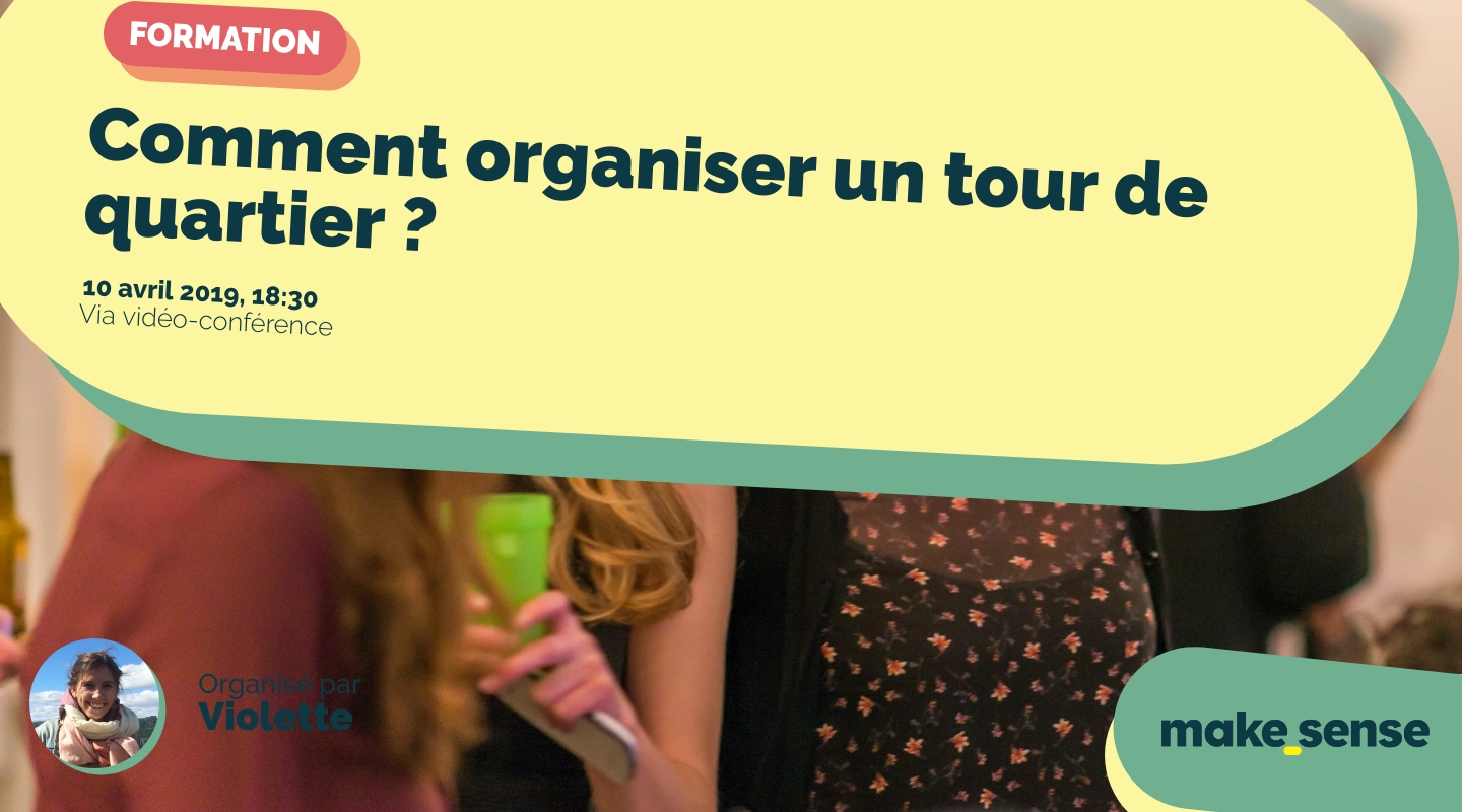 Image of the event : Comment organiser un tour de quartier ? Image of the event : Comment organiser un tour de quartier ?