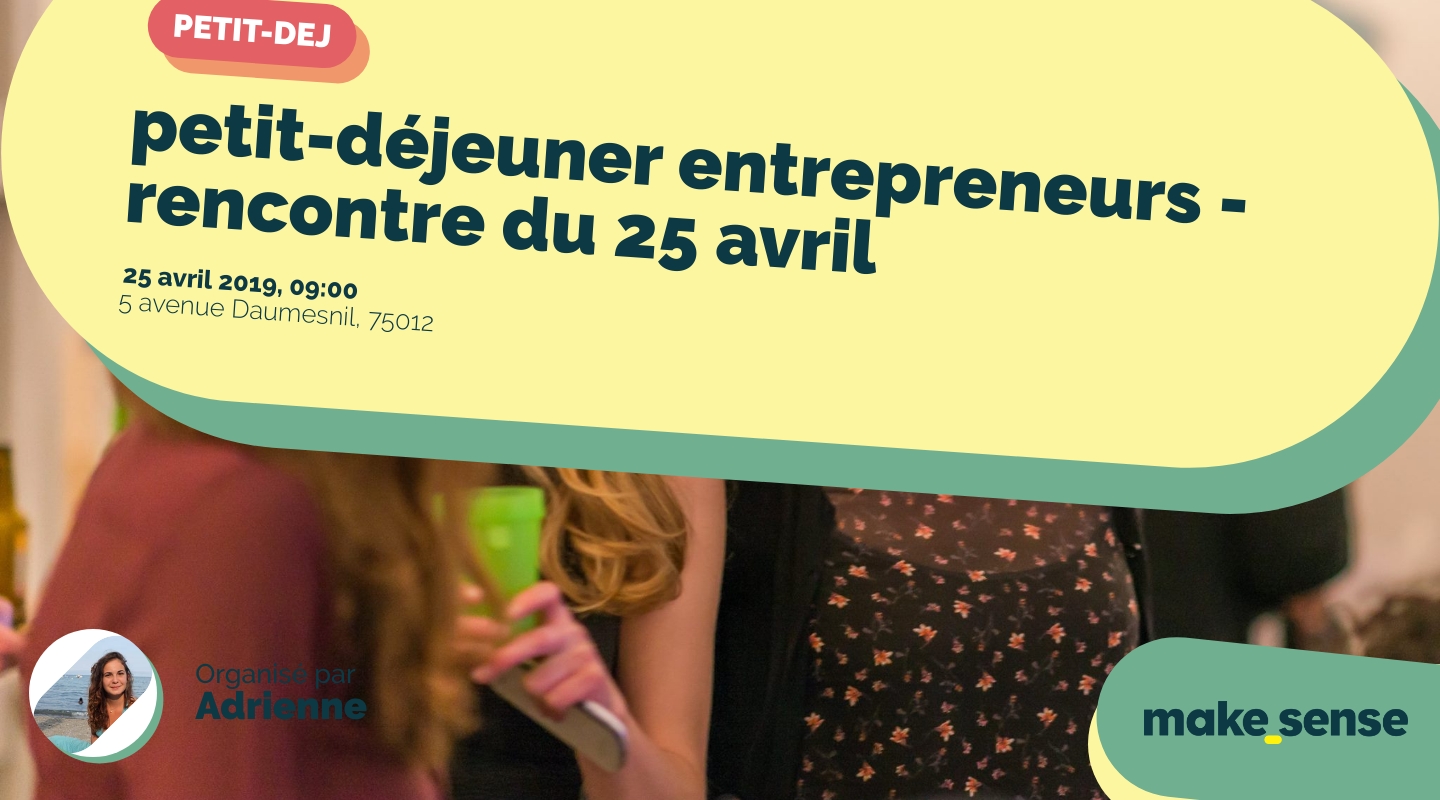 Image of the event : petit-déjeuner entrepreneurs - rencontre du 25 avril Image of the event : petit-déjeuner entrepreneurs - rencontre du 25 avril