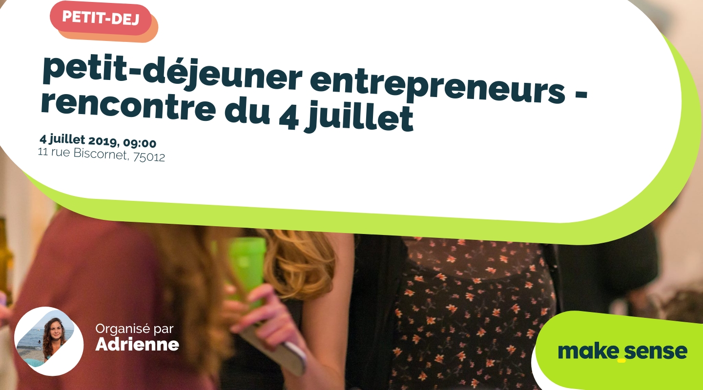 Image of the event : petit-déjeuner entrepreneurs - rencontre du 4 juillet Image of the event : petit-déjeuner entrepreneurs - rencontre du 4 juillet