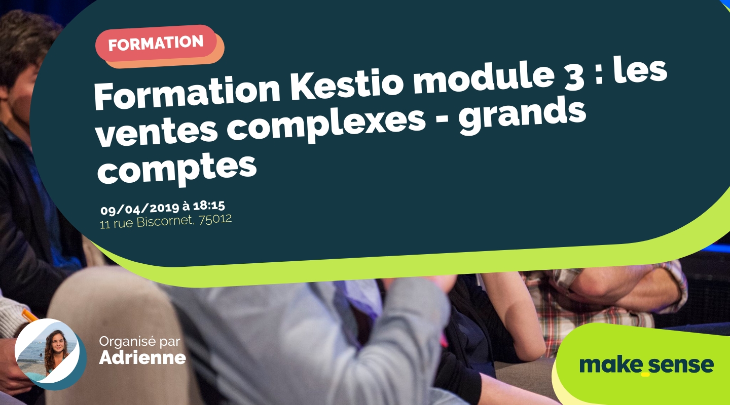 Image de l'événement : Formation Kestio module 3 : les ventes complexes - grands comptes Image de l'événement : Formation Kestio module 3 : les ventes complexes - grands comptes
