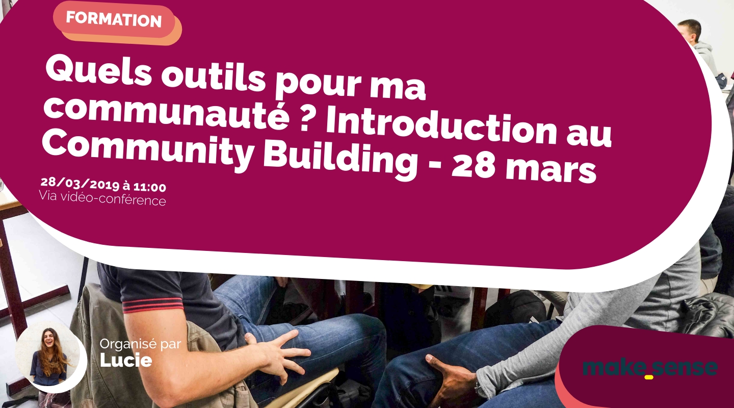 Image de l'événement : Quels outils pour ma communauté ? Introduction au Community Building - 28 mars Image de l'événement : Quels outils pour ma communauté ? Introduction au Community Building - 28 mars