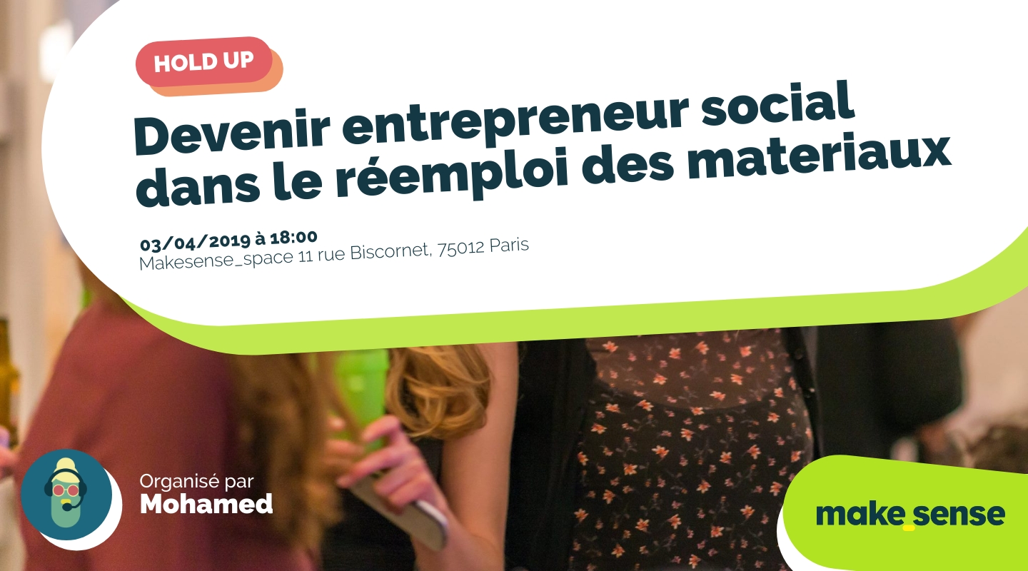 Image de l'événement : Devenir entrepreneur social dans le réemploi des materiaux Image de l'événement : Devenir entrepreneur social dans le réemploi des materiaux